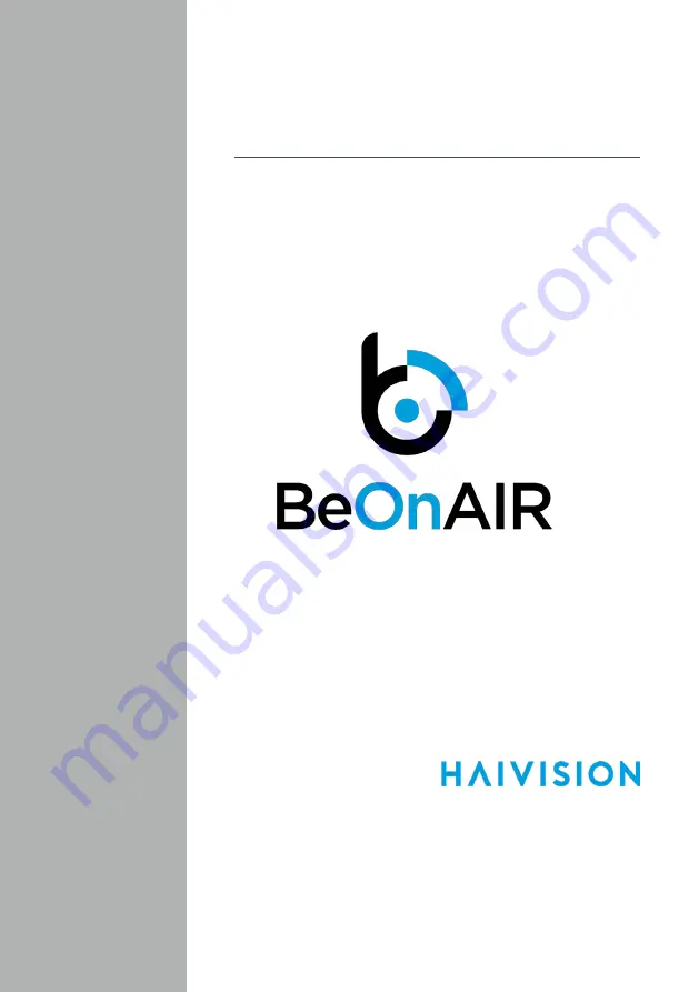 Haivision BeOnAir Quick Start Manual Download Page 1