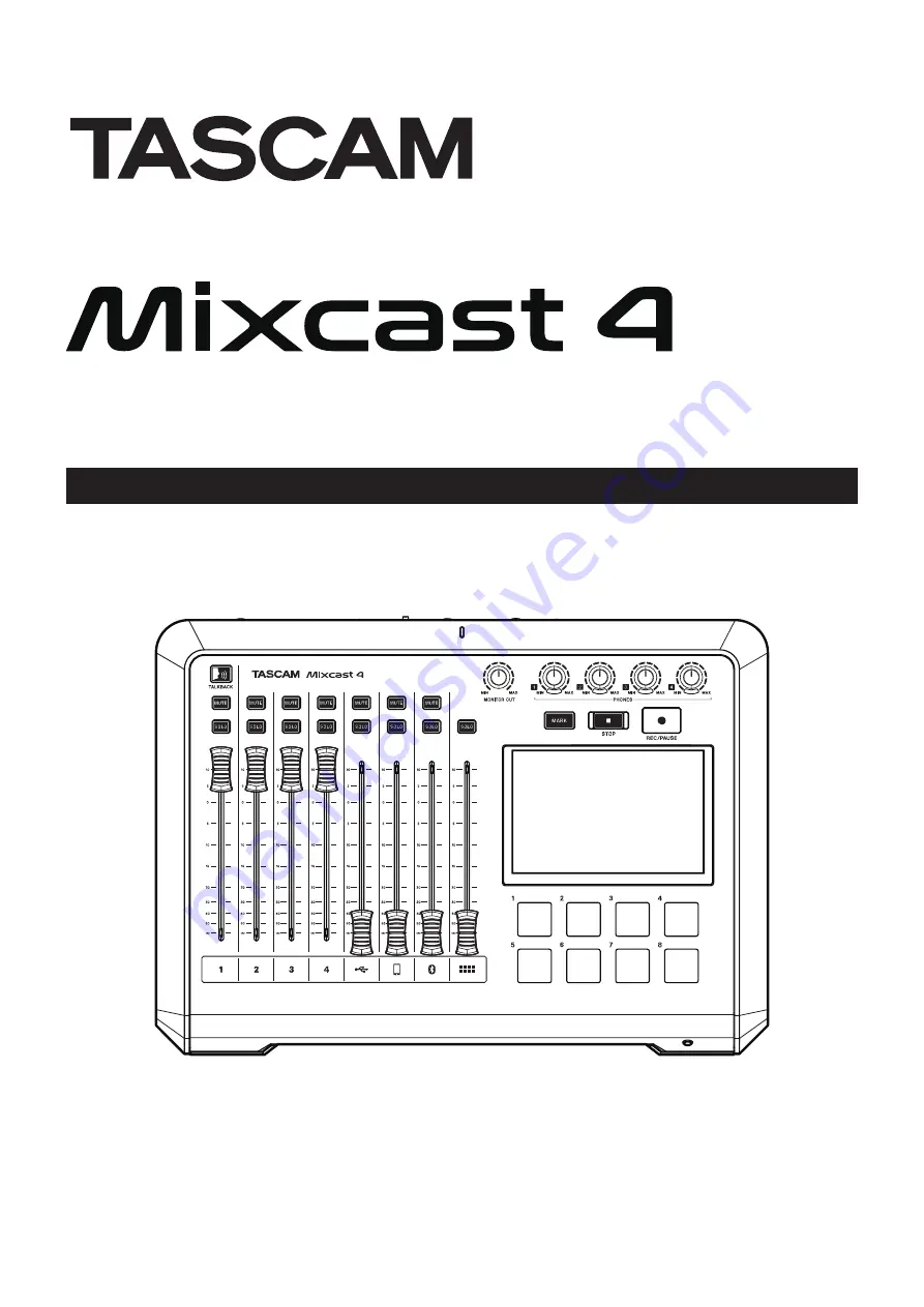 Tascam Mixcast 4 Скачать руководство пользователя страница 1